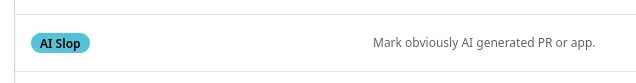 Screenshot of GitHub showing the 'AI Slop' label with the description 'Mark obviously AI generated PR or app.'